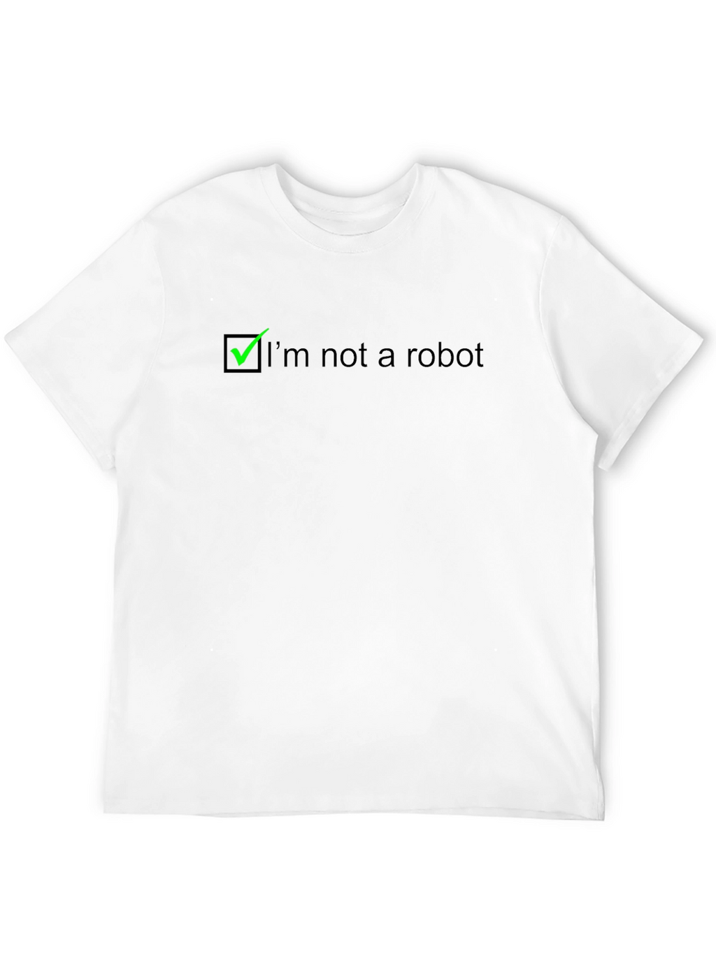Im Not A Robot Tee