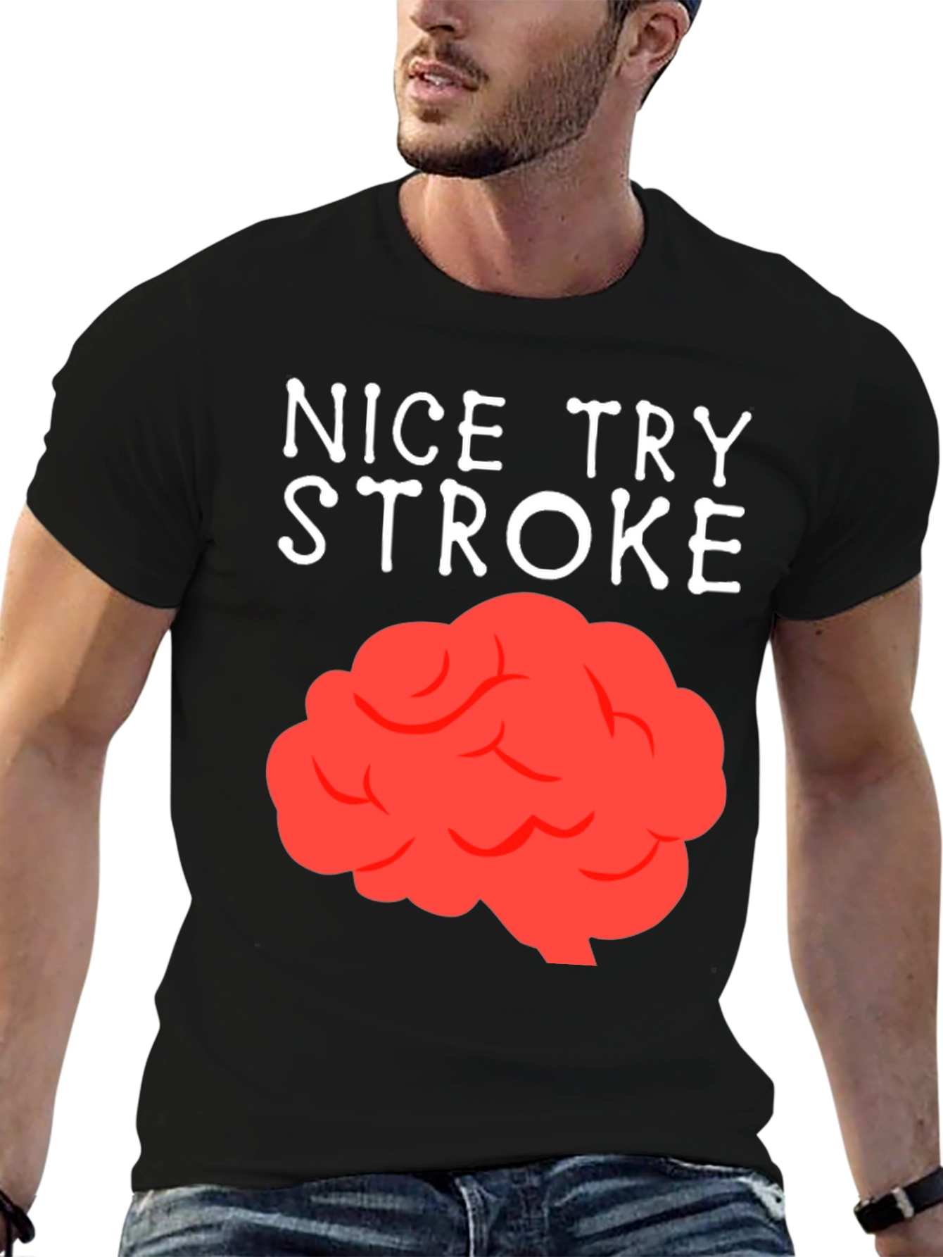 Nice Try Stroke T-Shirt
