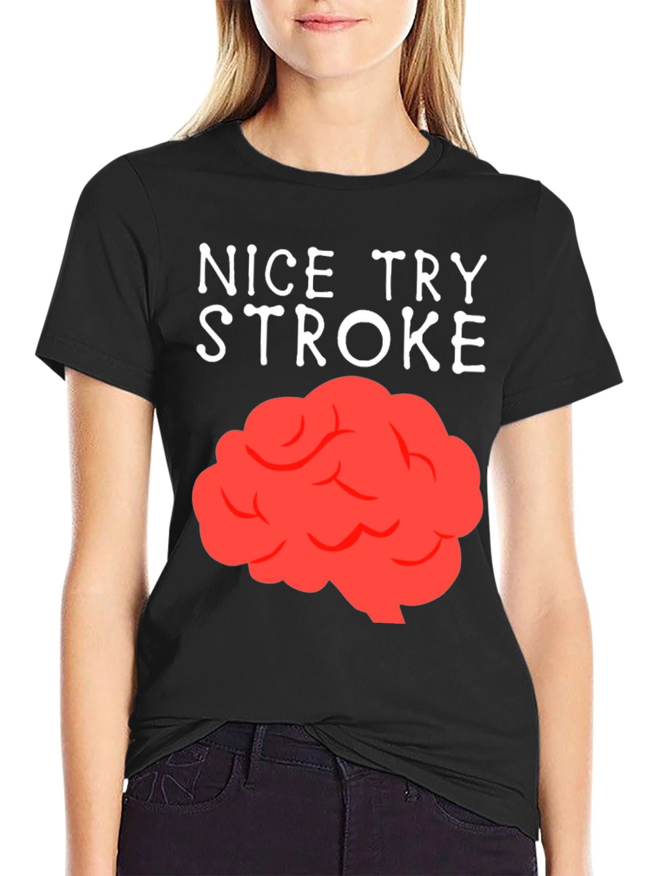 Nice Try Stroke T-Shirt