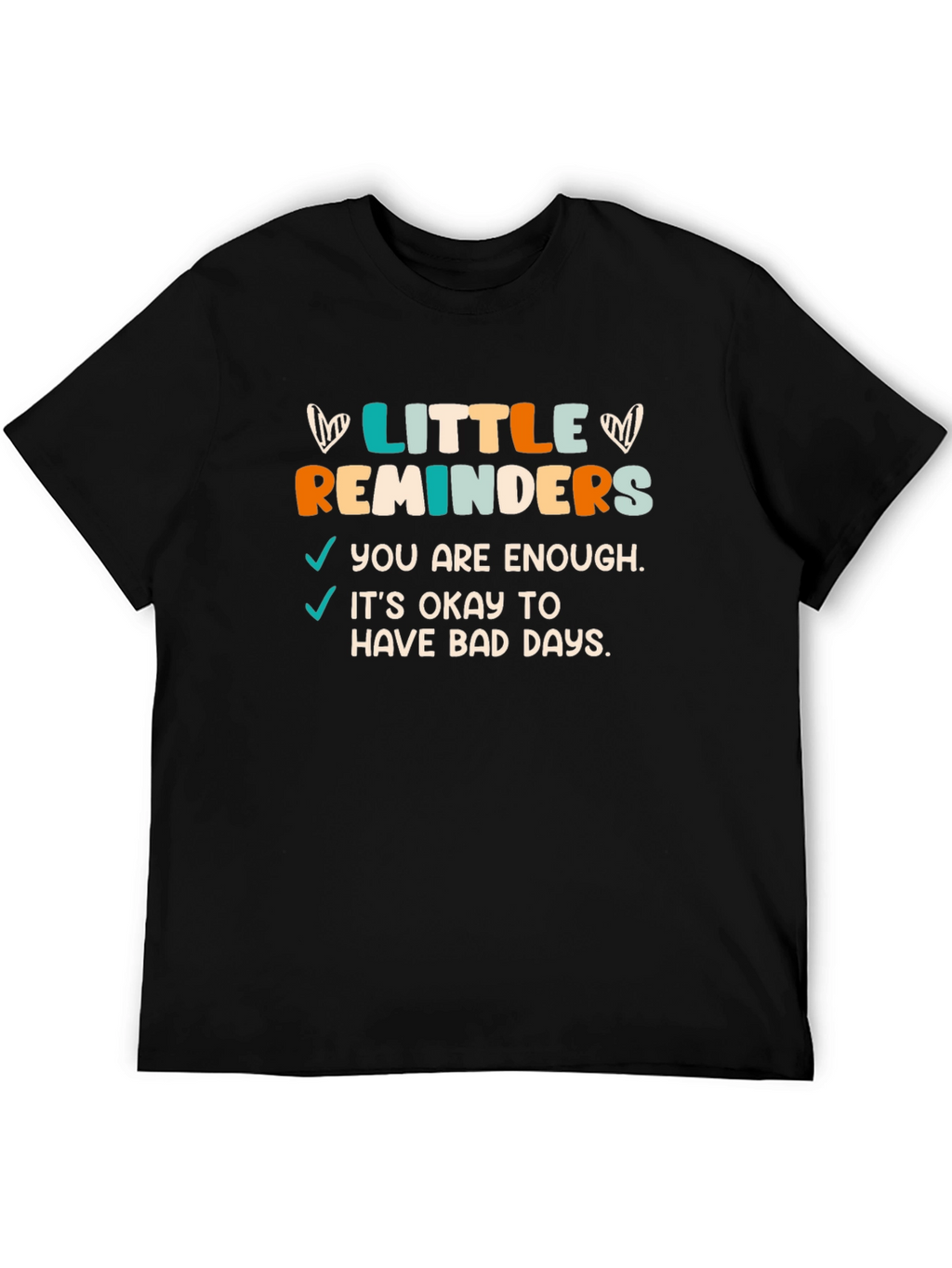 Little Reminders Graphic Tee - Motivational Comfort