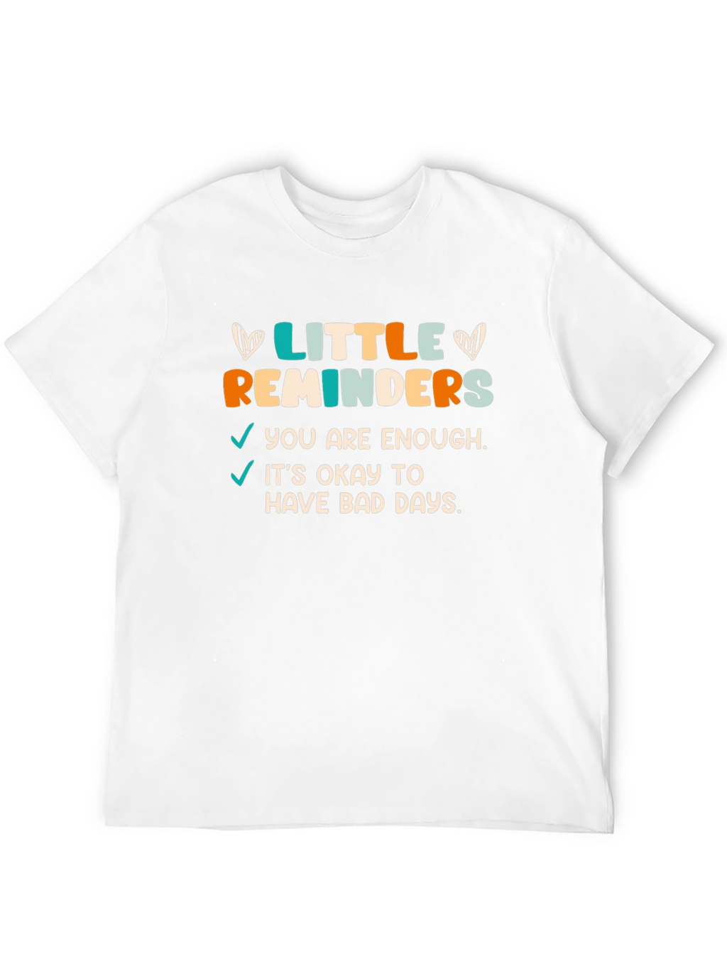 Little Reminders Graphic Tee - Motivational Comfort