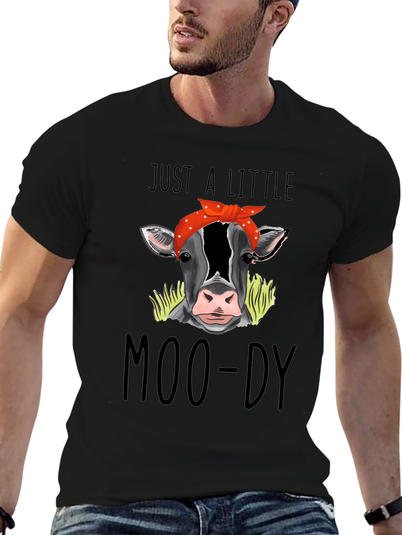 Just a Little Moo-Dy Tee