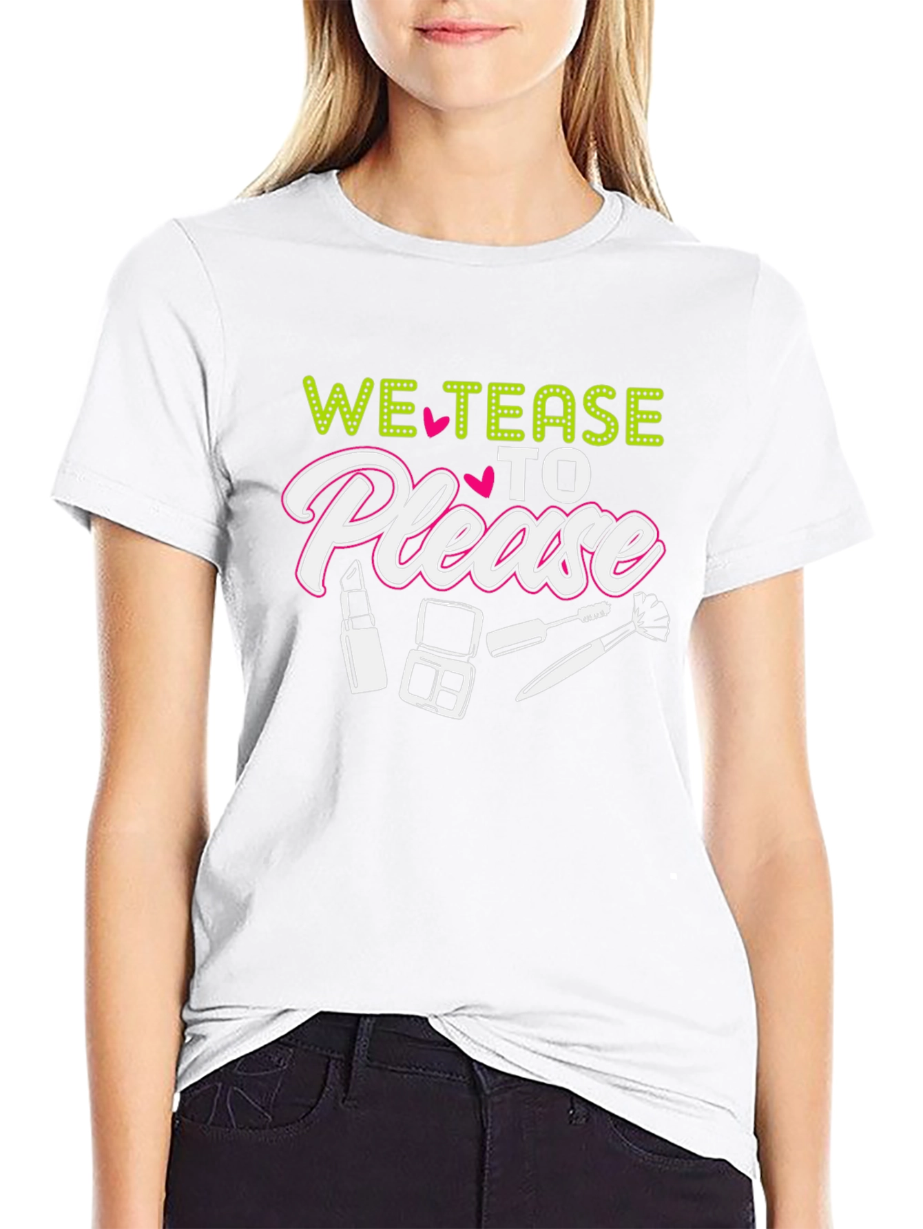We Tease to Please Graphic Tee