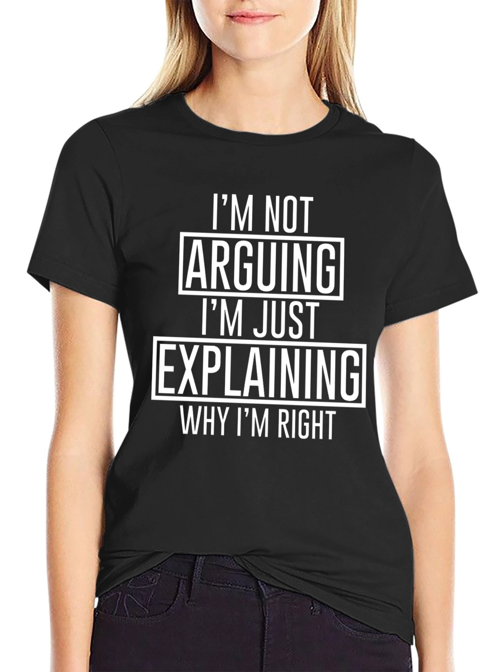 Im Not Arguing Just Explaining T-Shirt