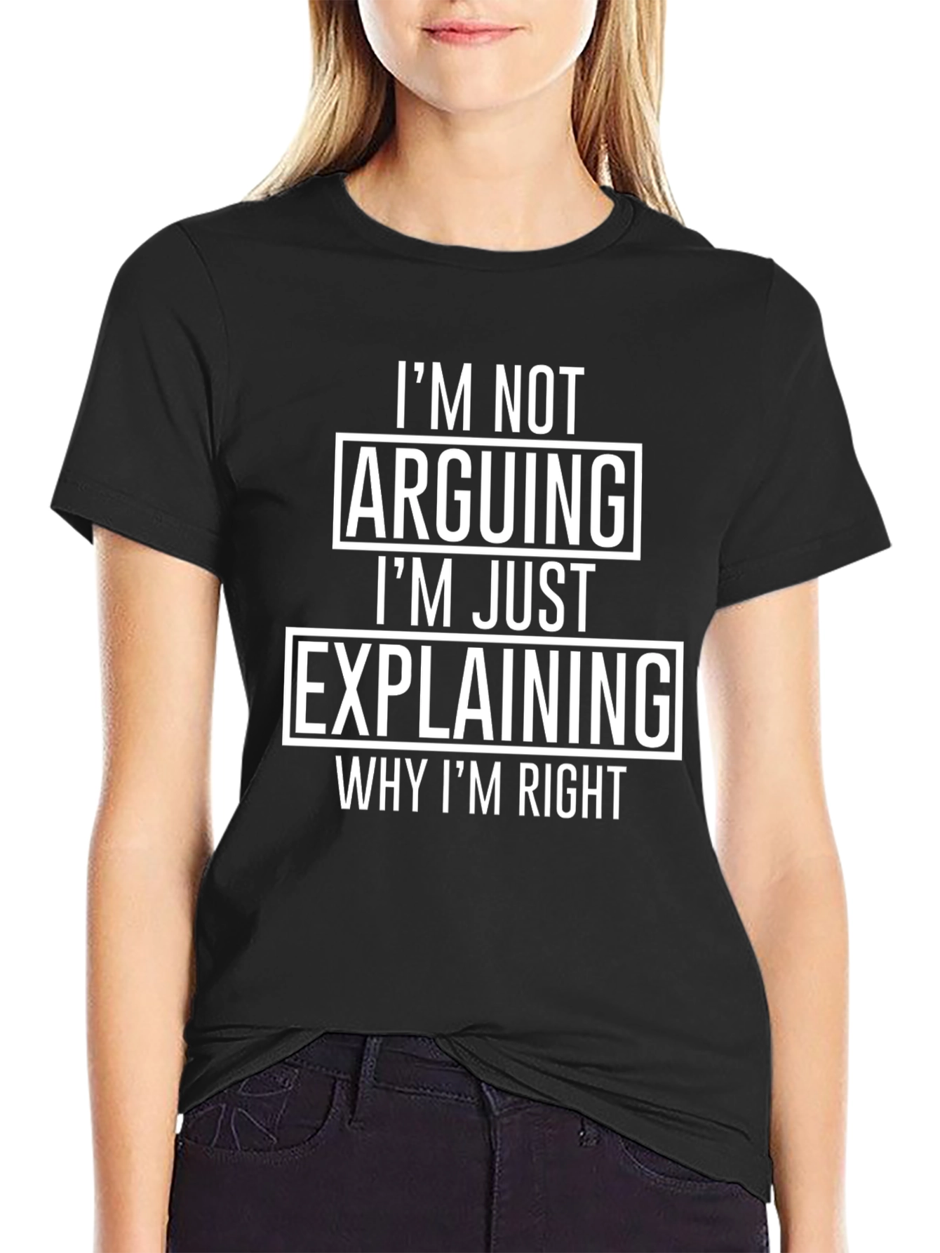 Im Not Arguing Just Explaining T-Shirt