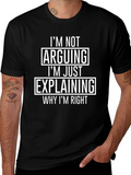 Im Not Arguing Just Explaining T-Shirt