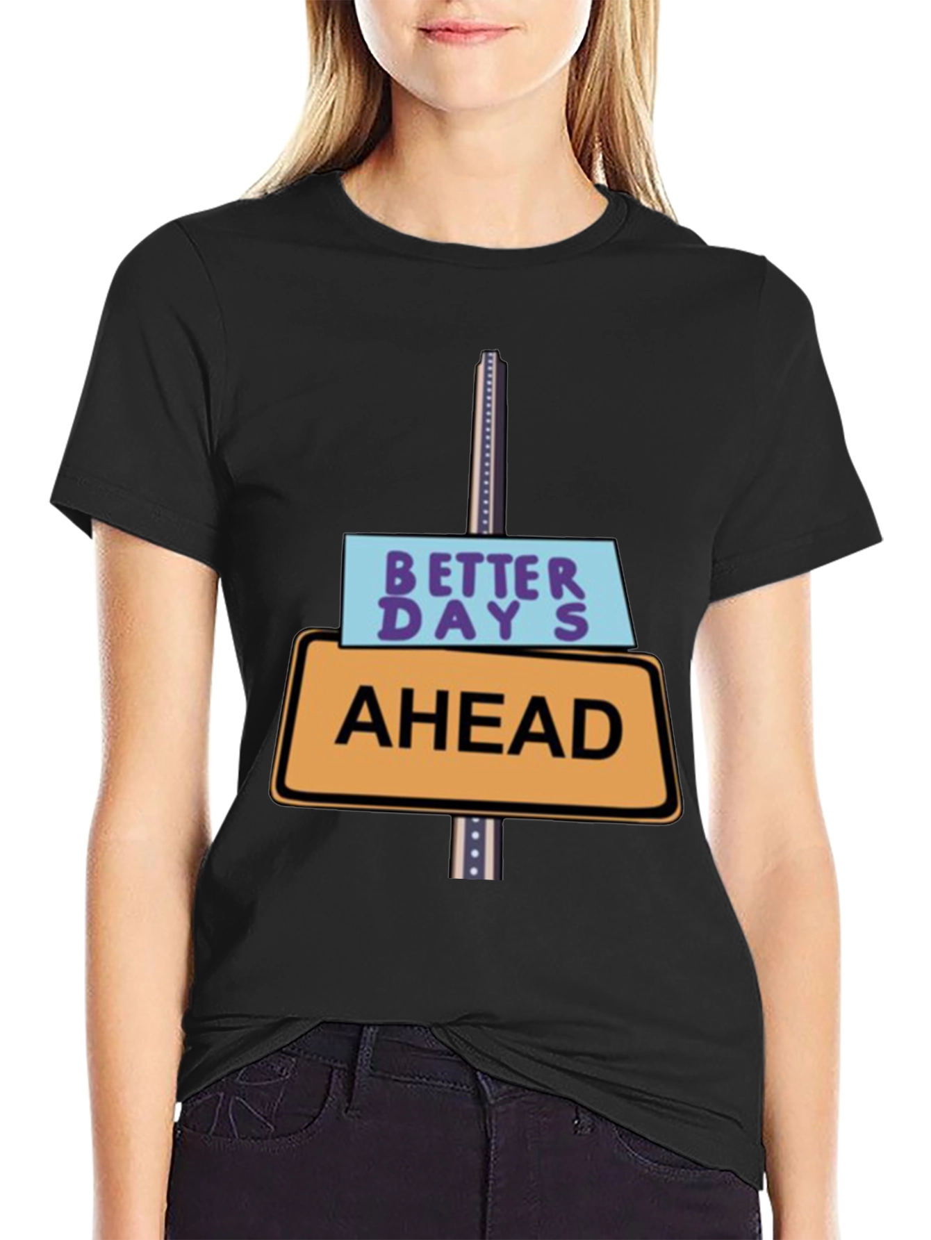 Better Days Ahead T-Shirt