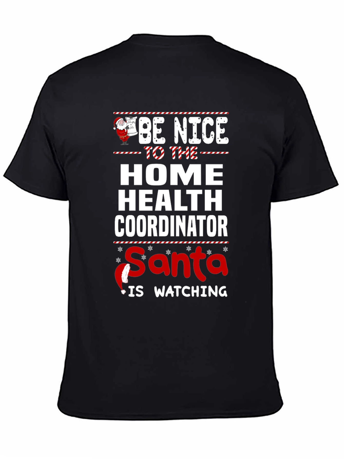 Be Nice Home Health Coordinator Santa Watching T-Shirt