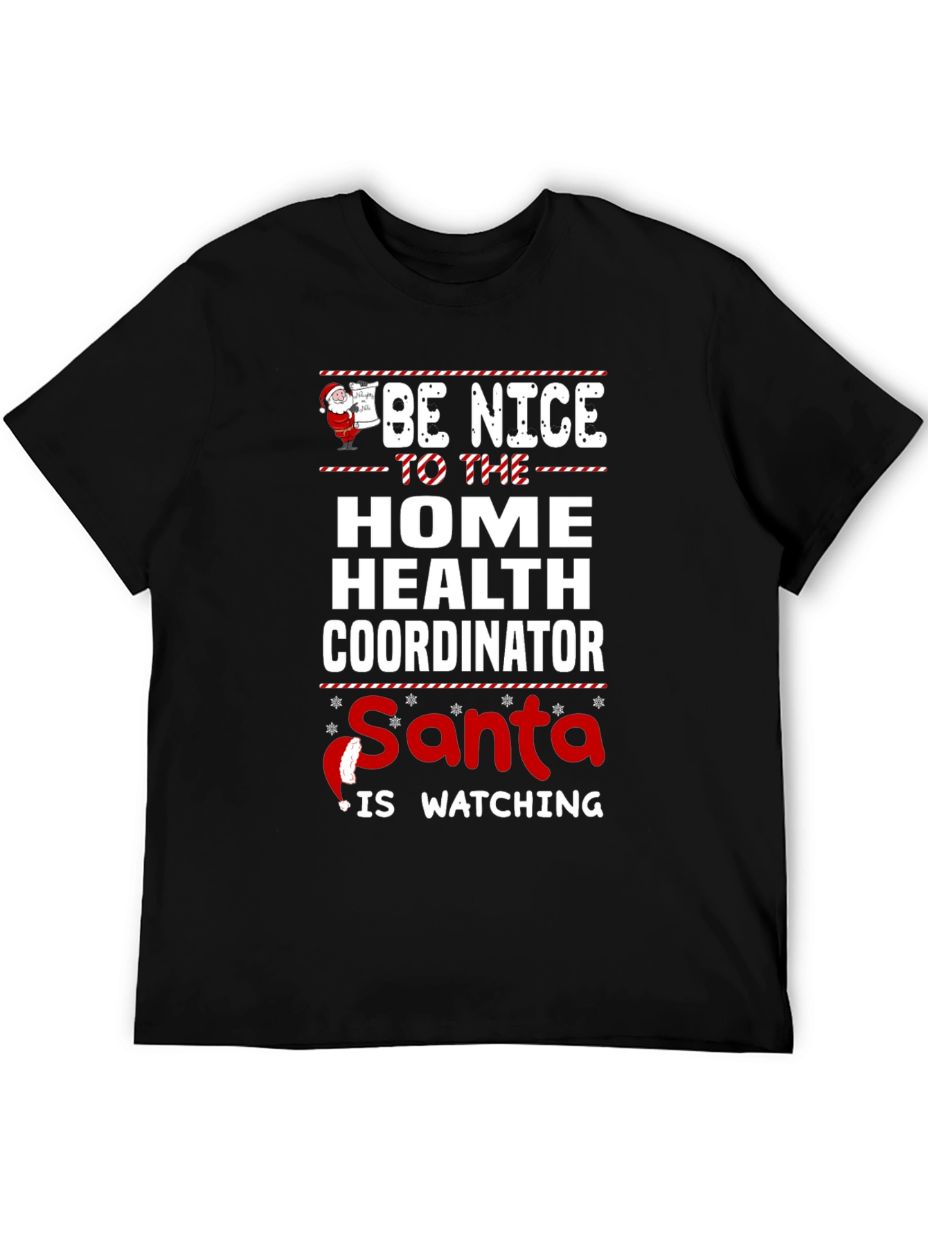 Be Nice Home Health Coordinator Santa Watching T-Shirt