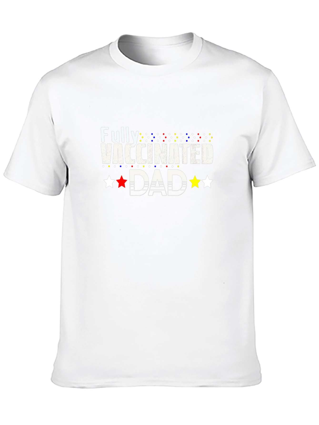 Fully Vaccinated Dad Graphic Tee