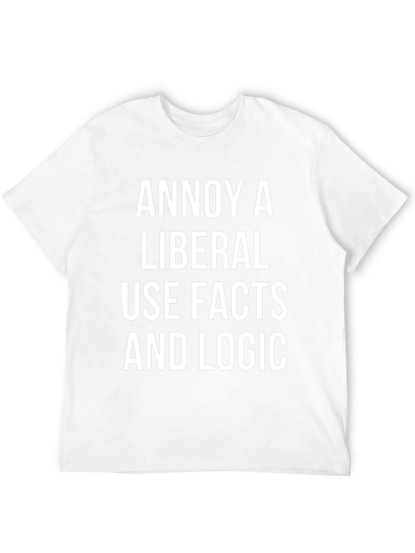 Annoy A Liberal - Political Statement T-Shirt