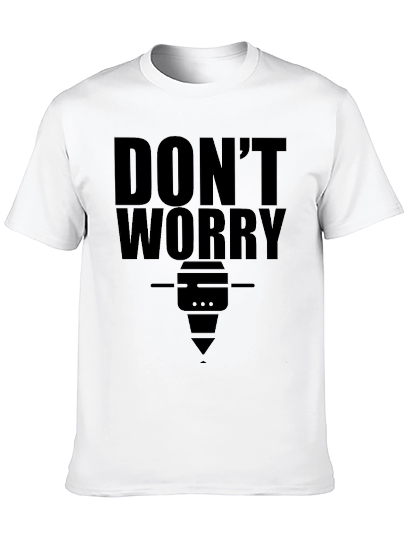 Dont Worry T-Shirt Funny CNC Machinist