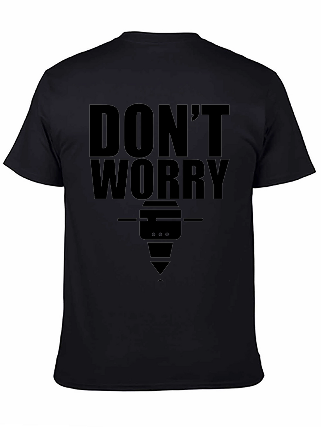 Dont Worry T-Shirt Funny CNC Machinist