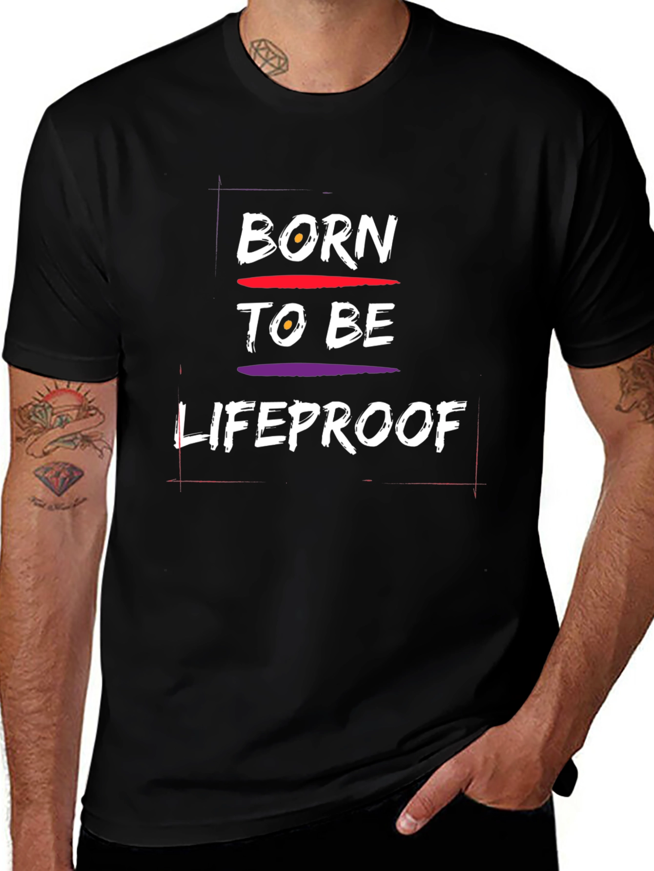 Born To Be Lifeproof Graphic T-Shirt