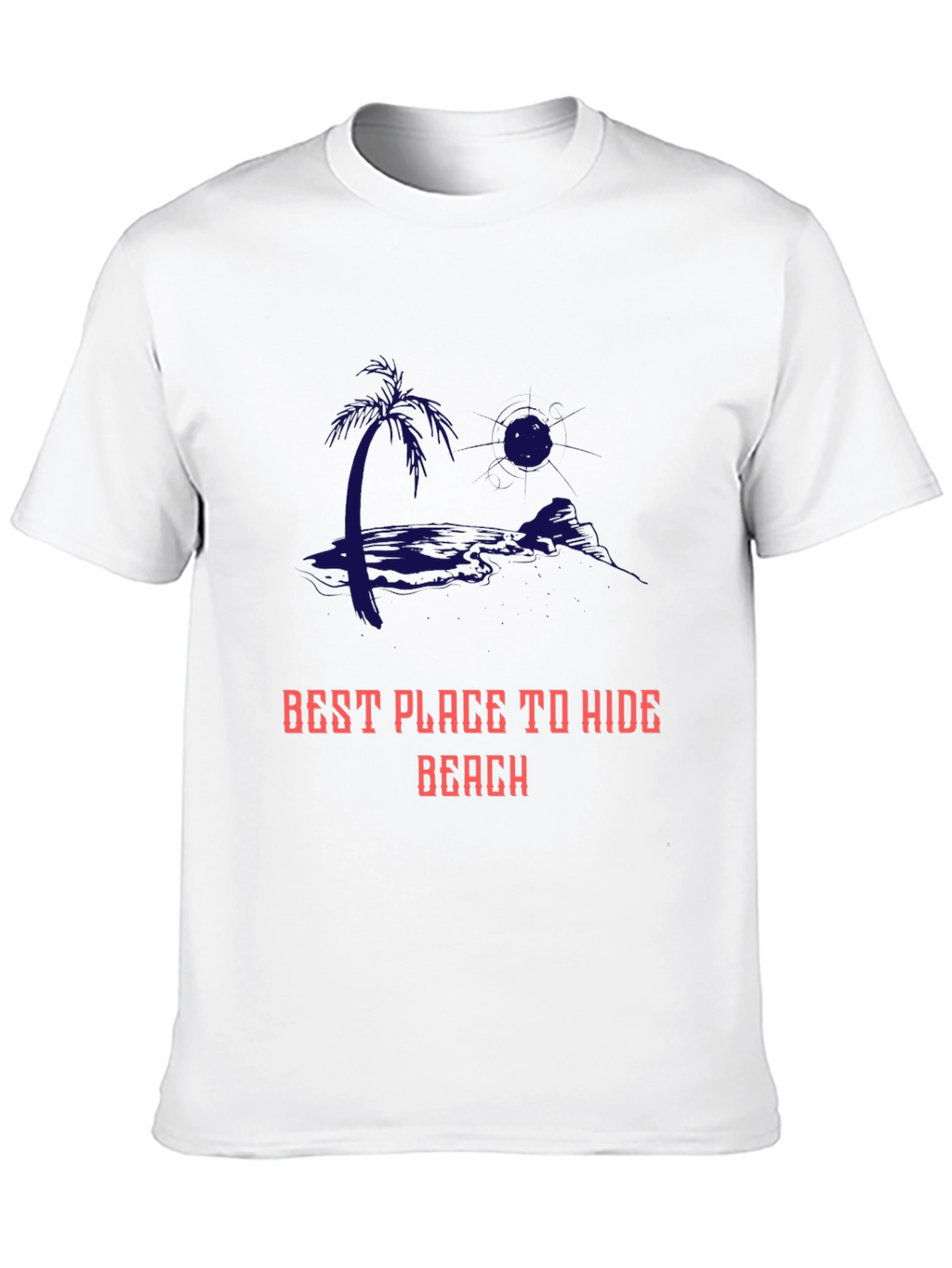 Best Place to Hide Beach Graphic T-Shirt