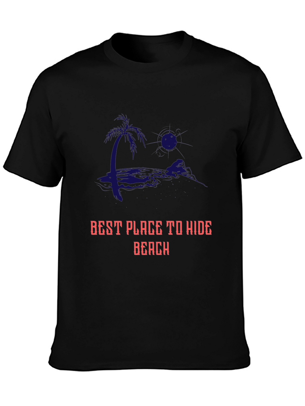 Best Place to Hide Beach Graphic T-Shirt