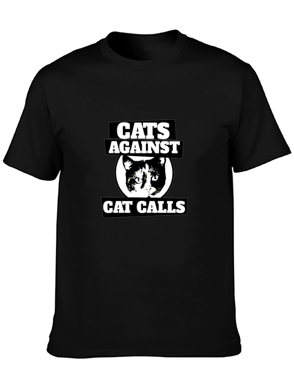 Cats Against Cat Calls Graphic T-Shirt