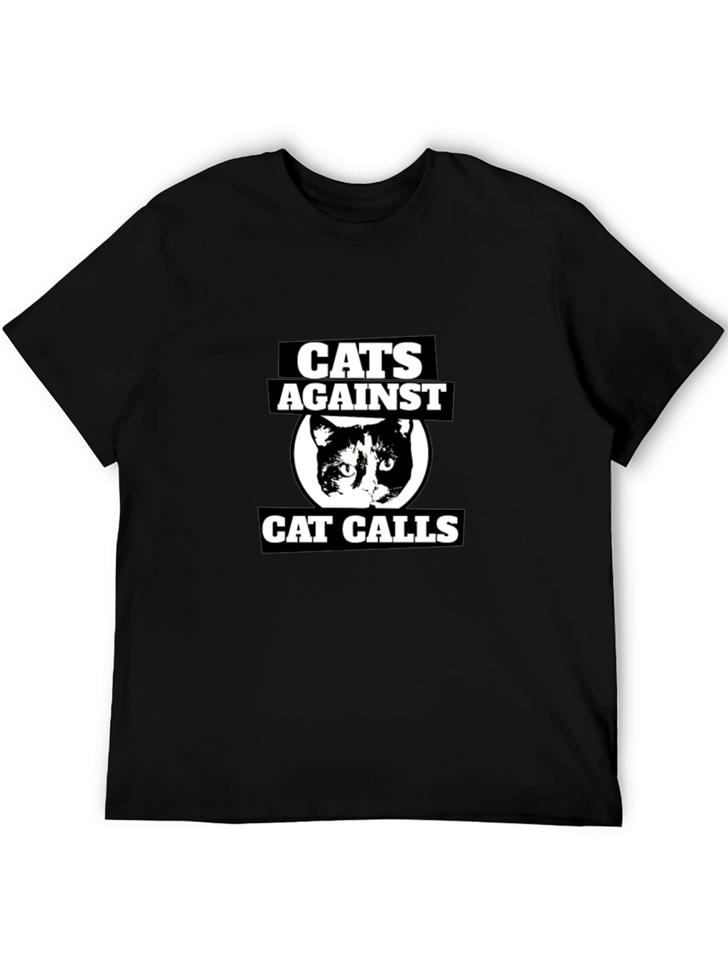 Cats Against Cat Calls Graphic T-Shirt