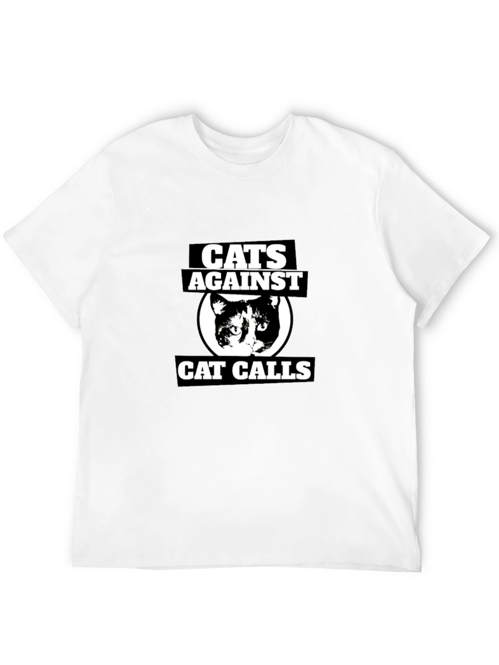 Cats Against Cat Calls Graphic T-Shirt