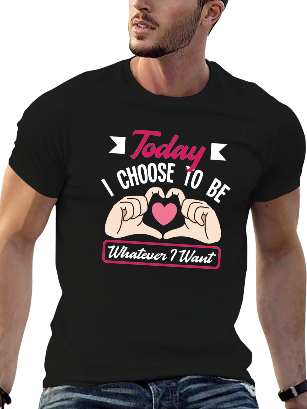 Today I Choose To Be Whatever I Want T-Shirt