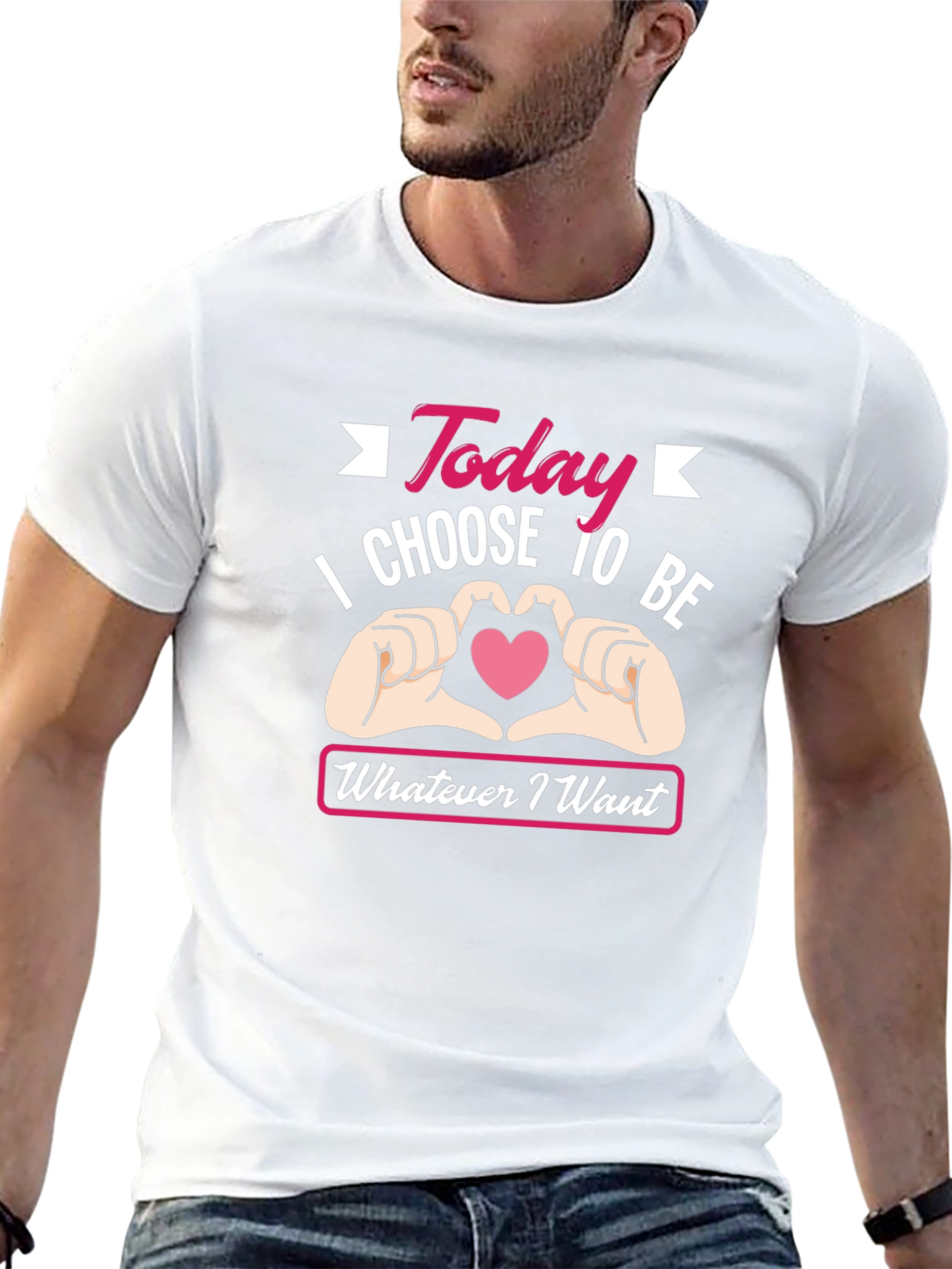 Today I Choose To Be Whatever I Want T-Shirt