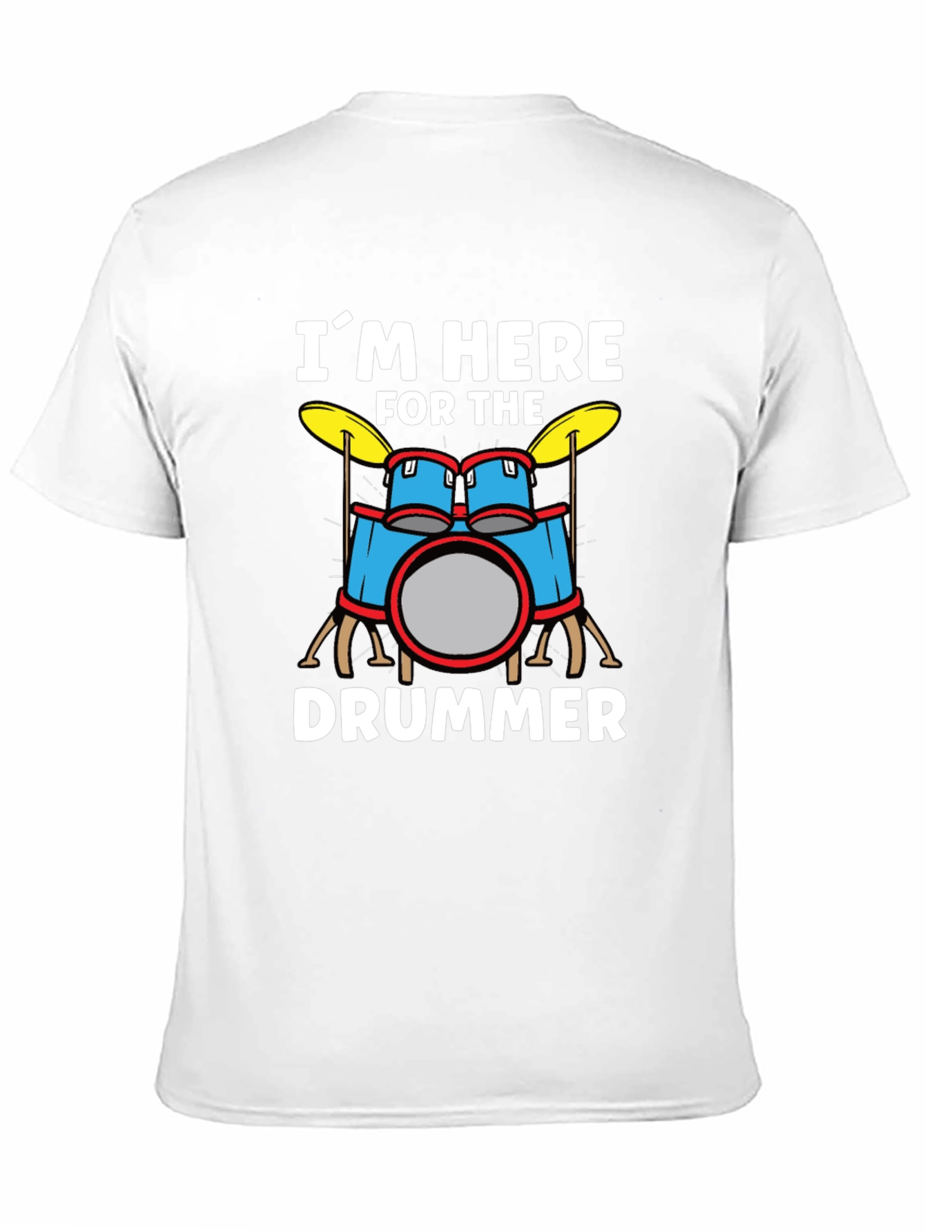 Im Here for the Drummer Graphic T-Shirt