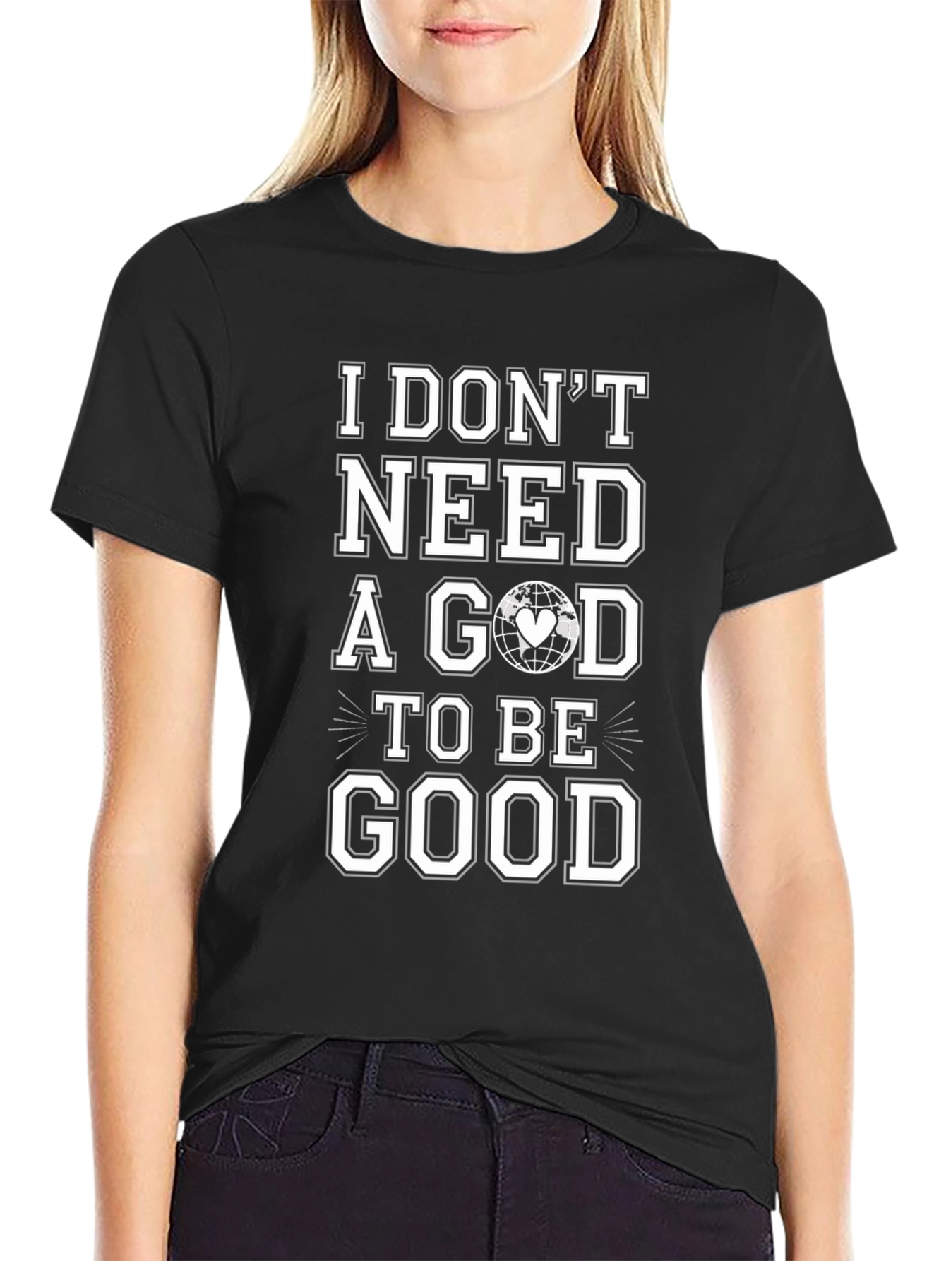 I Dont Need a God To Be Good T-Shirt