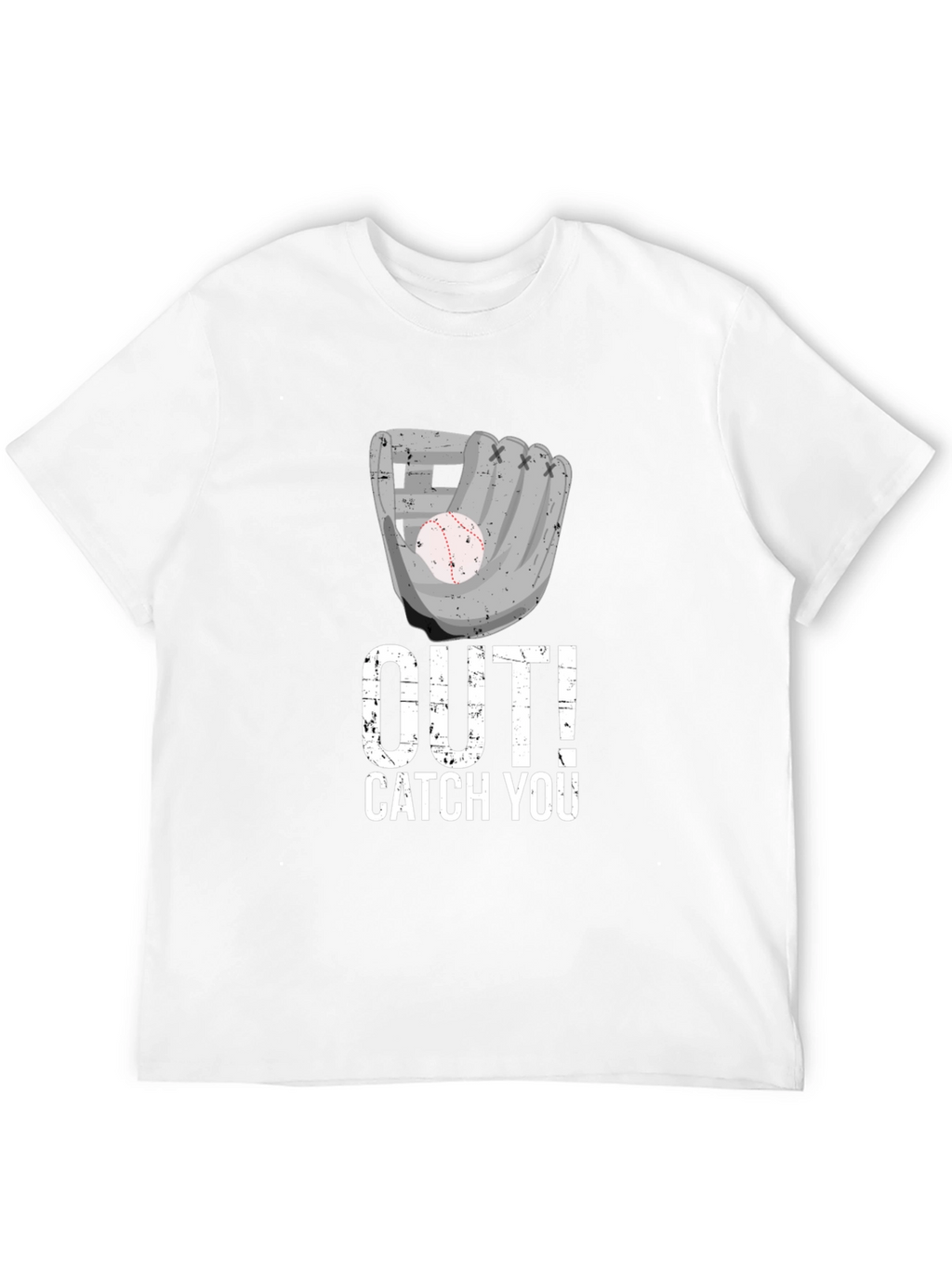 Baseball Out! Catch You T-Shirt