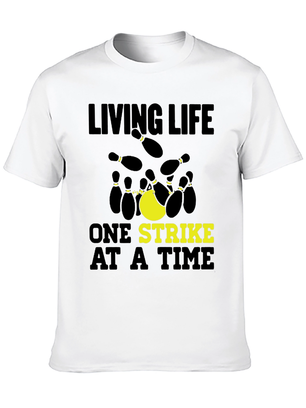 Living Life One Strike at a Time T-Shirt