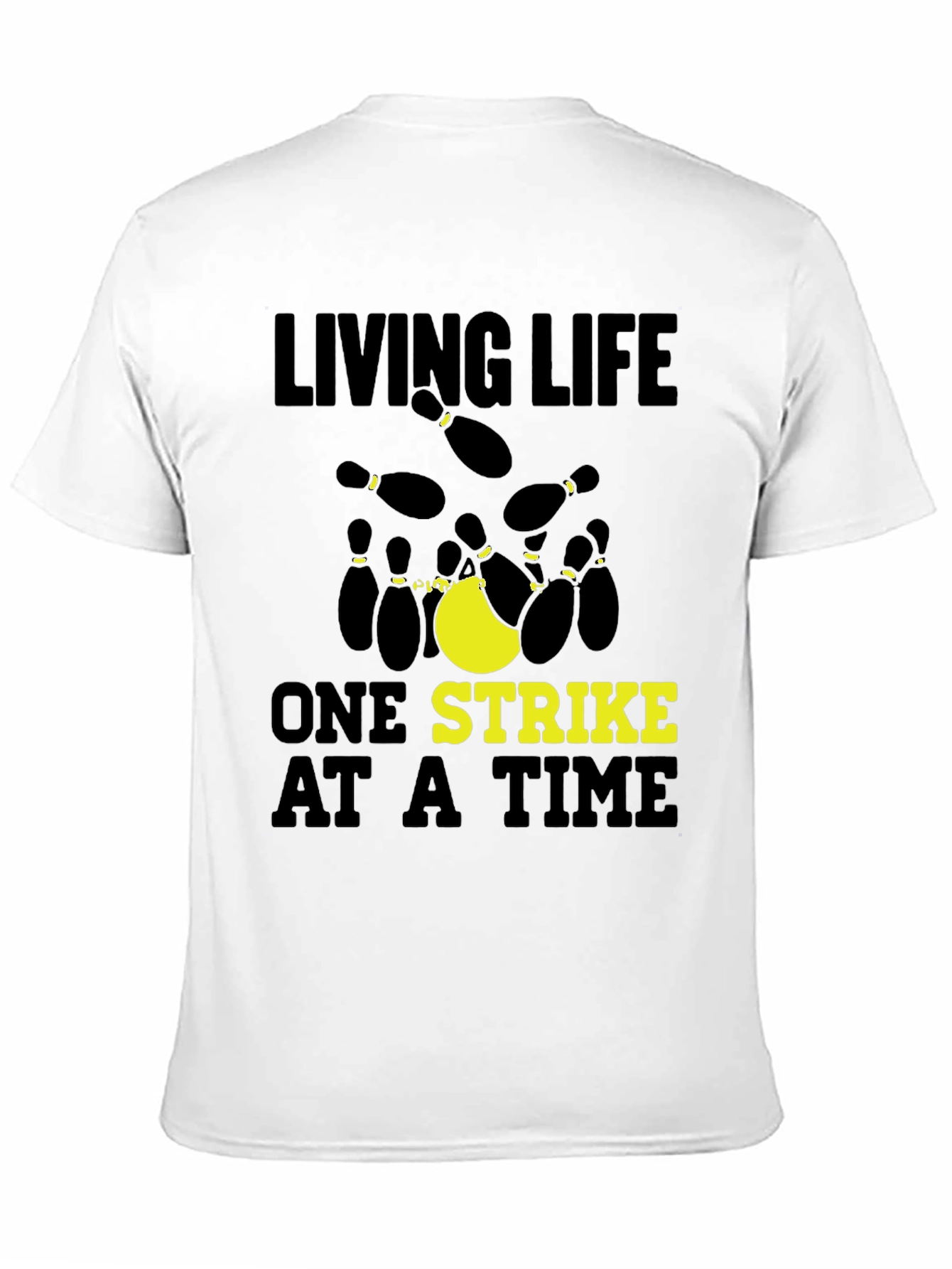 Living Life One Strike at a Time T-Shirt
