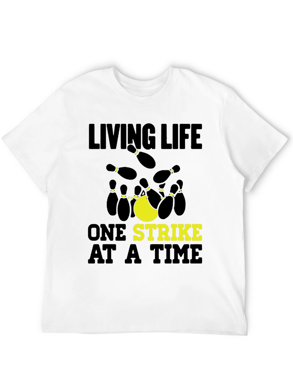 Living Life One Strike at a Time T-Shirt