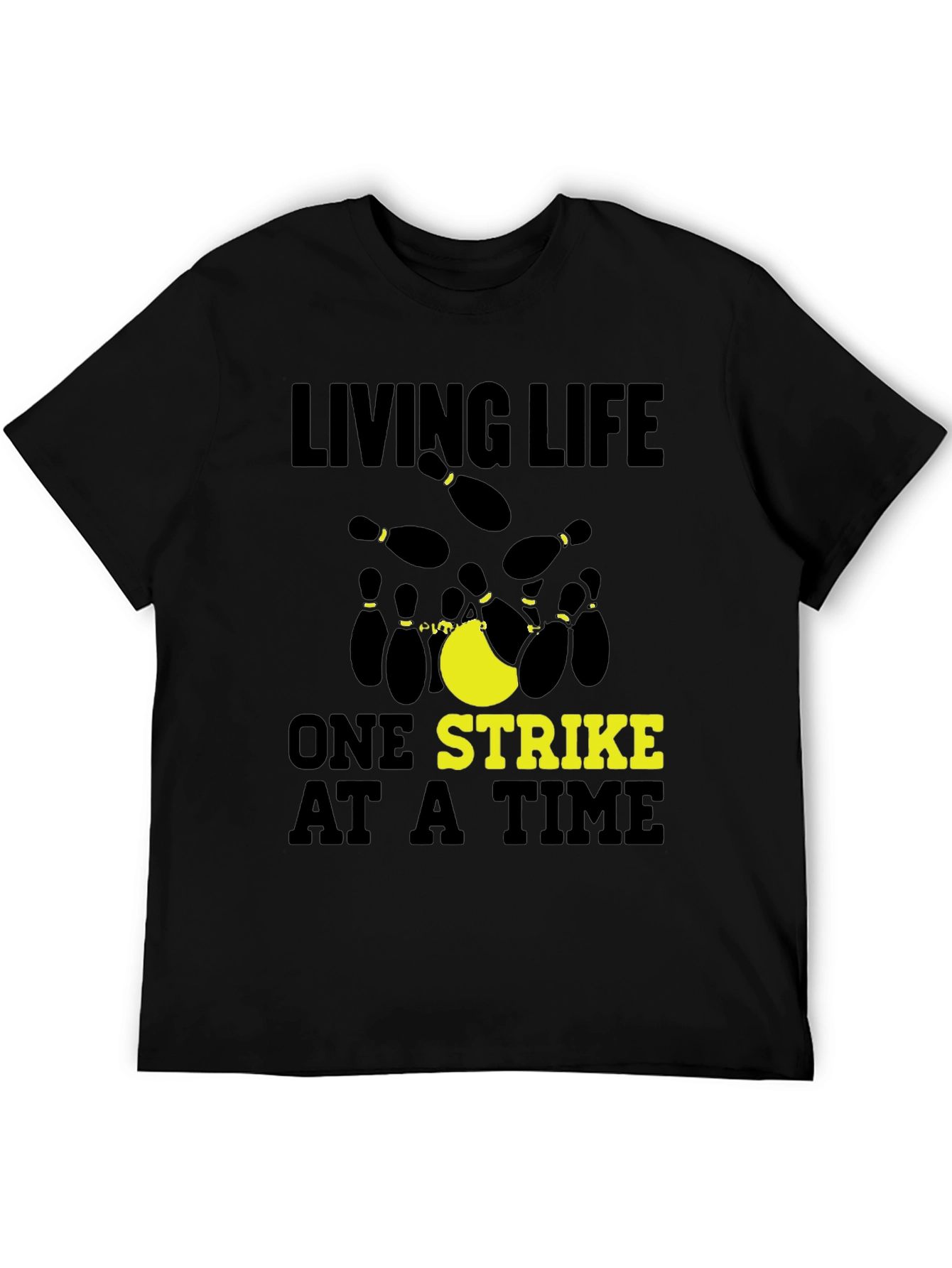 Living Life One Strike at a Time T-Shirt