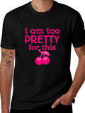 Funny Too Pretty Cherry Graphic Black T-Shirt