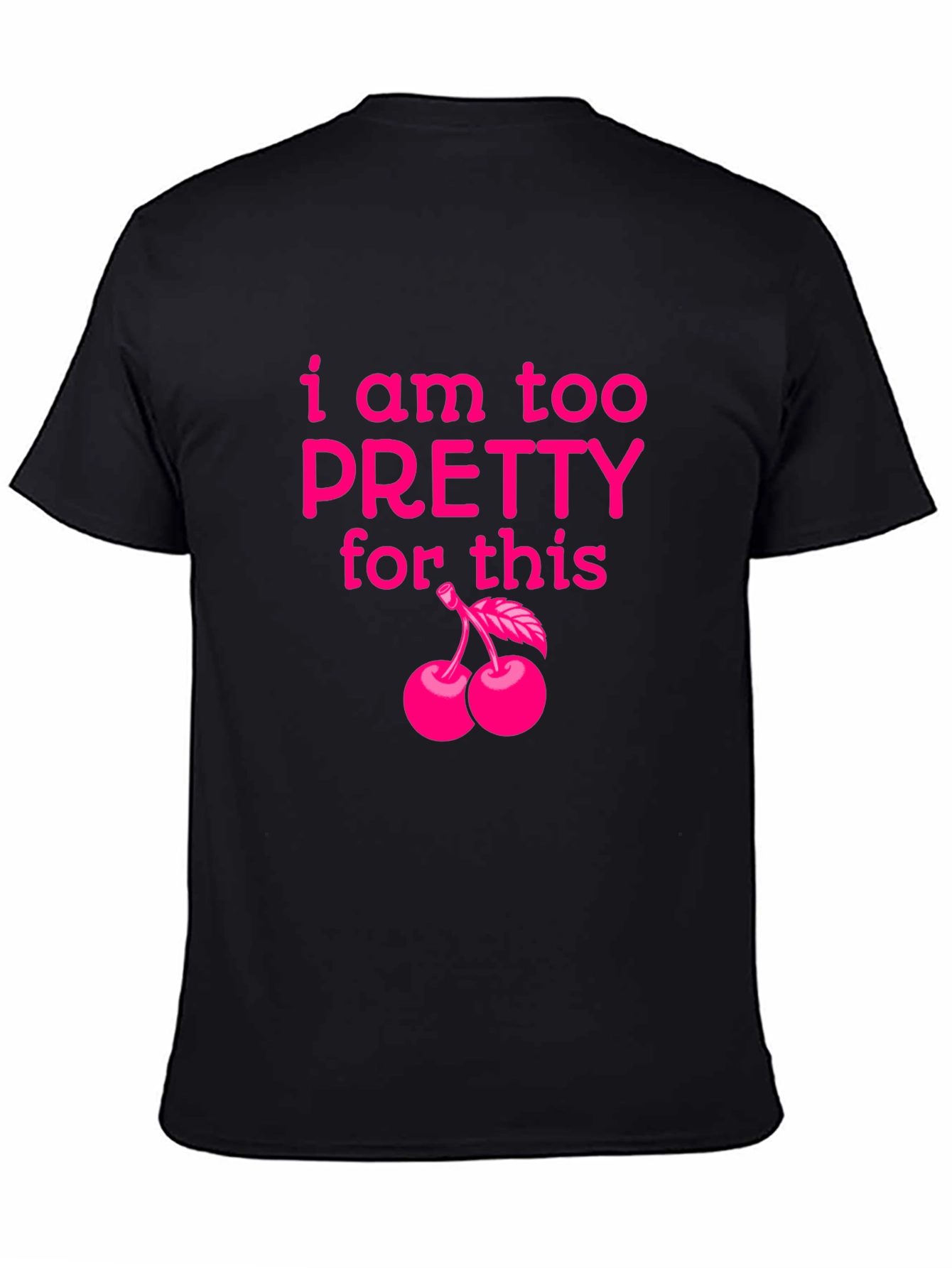 Funny Too Pretty Cherry Graphic Black T-Shirt