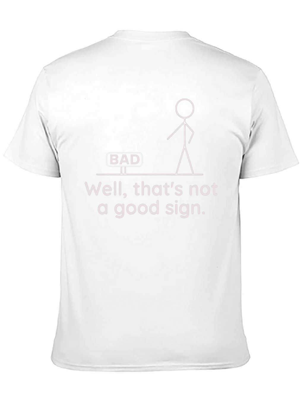 Funny Bad Sign Graphic T-Shirt