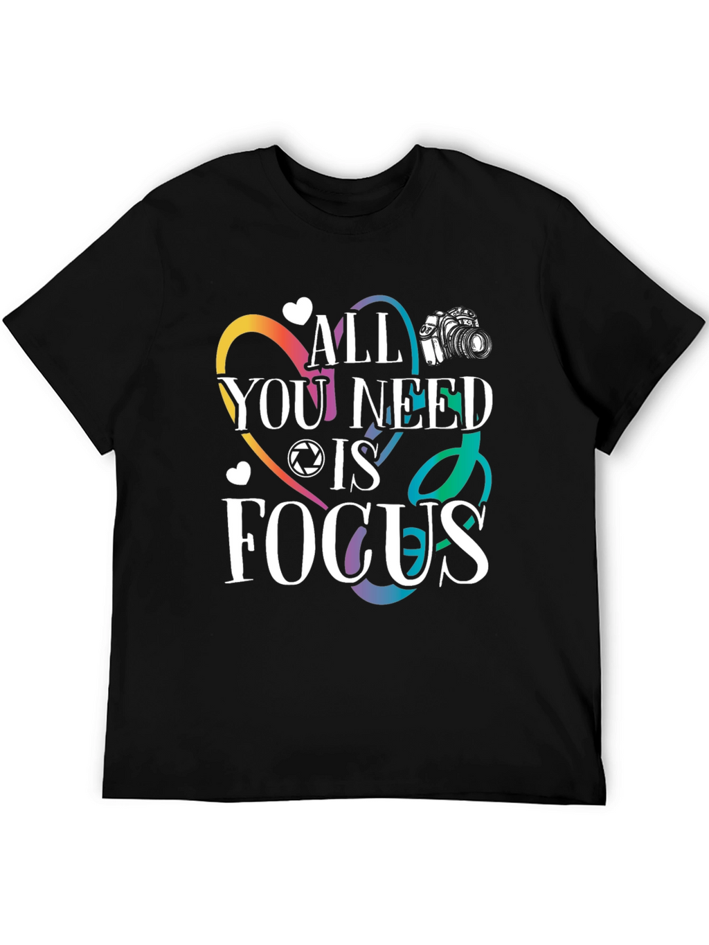 All You Need Is Focus Graphic T-Shirt
