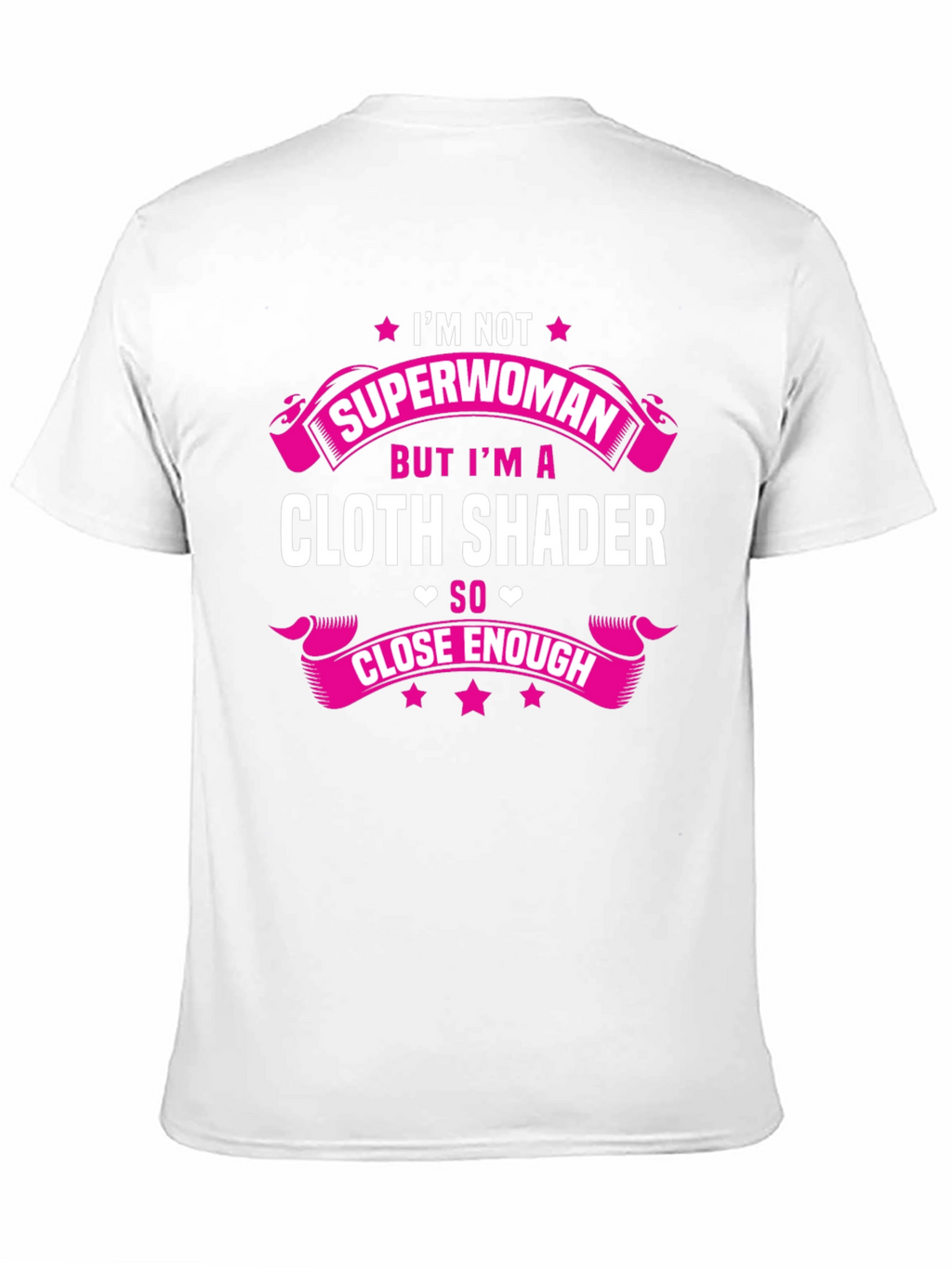Cloth Shader T-Shirt - Superwoman Funny Tee