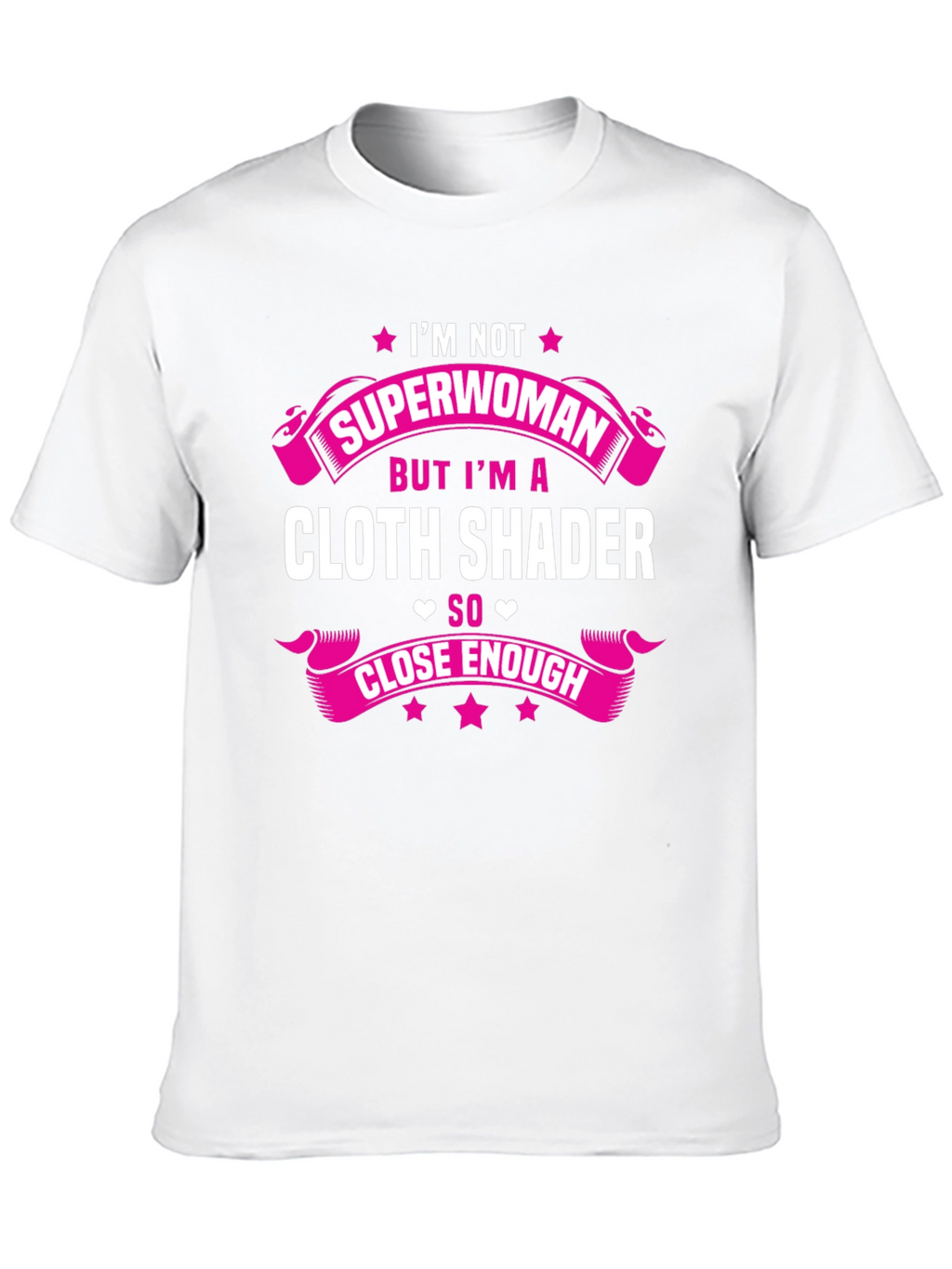 Cloth Shader T-Shirt - Superwoman Funny Tee