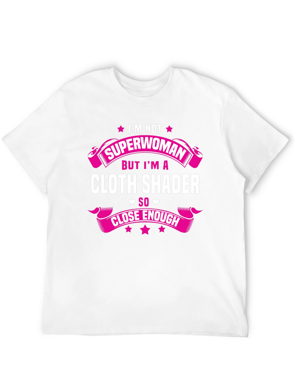 Cloth Shader T-Shirt - Superwoman Funny Tee