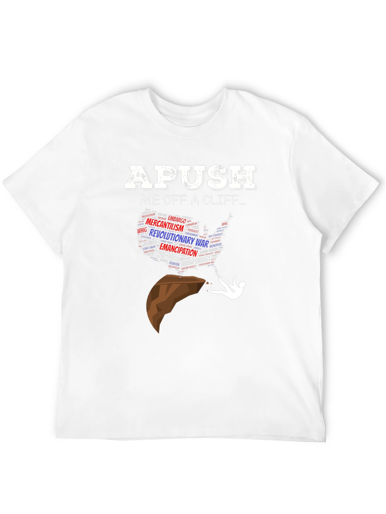 APUSH Cliff T-Shirt - Humorous US History Tee