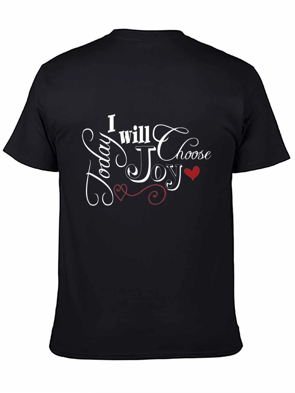 Today I Will Choose Joy Black T-Shirt