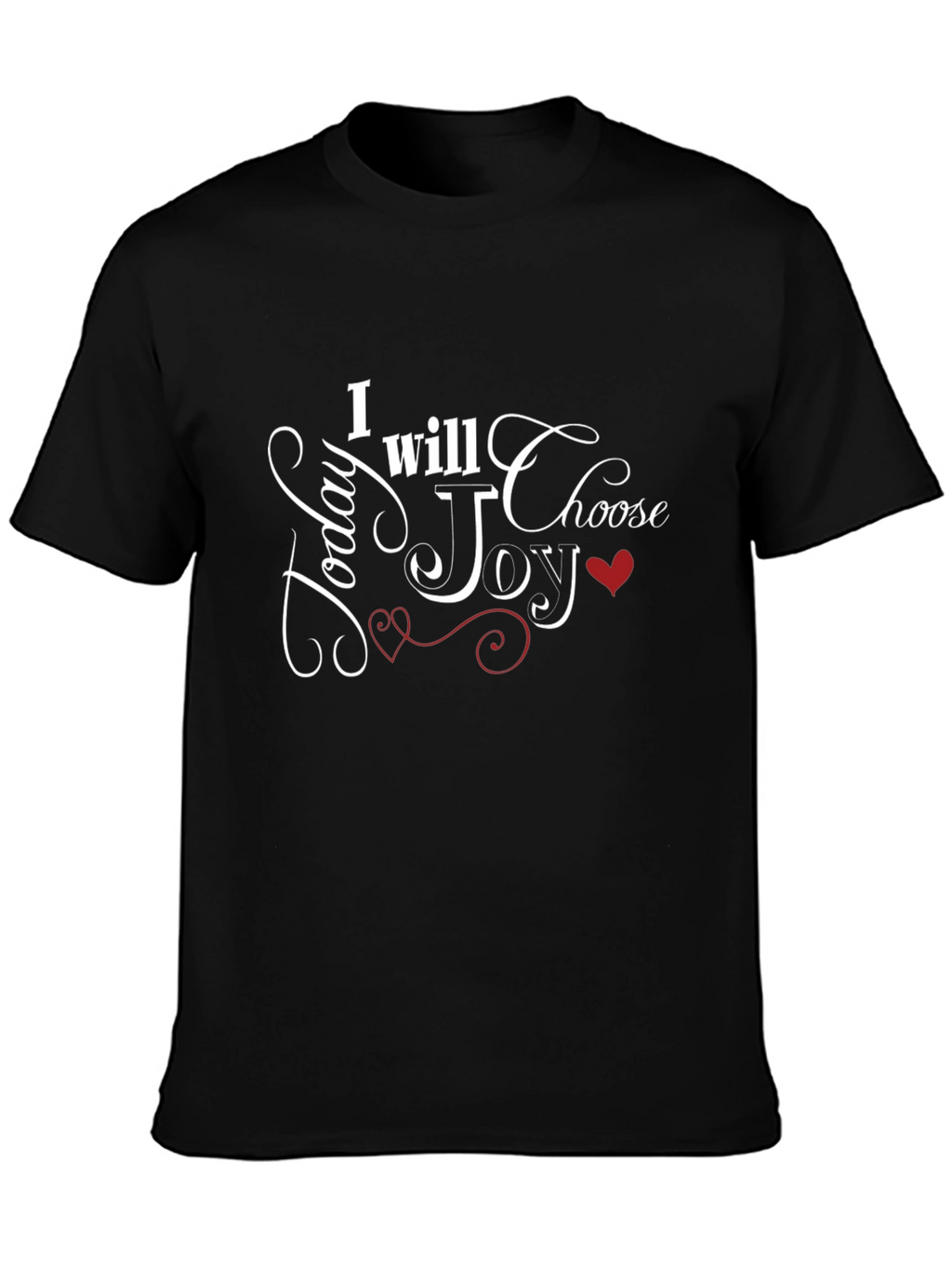 Today I Will Choose Joy Black T-Shirt
