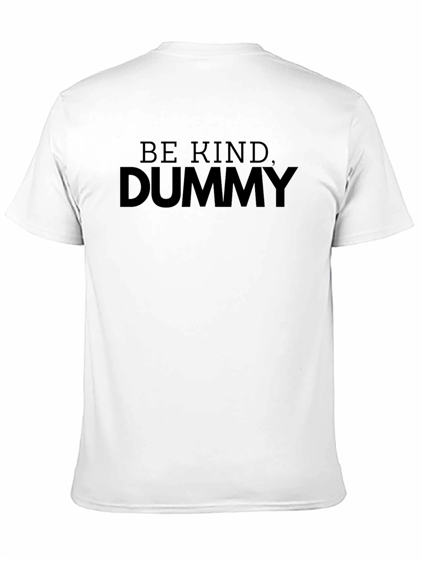 Be Kind Dummy Graphic T-Shirt