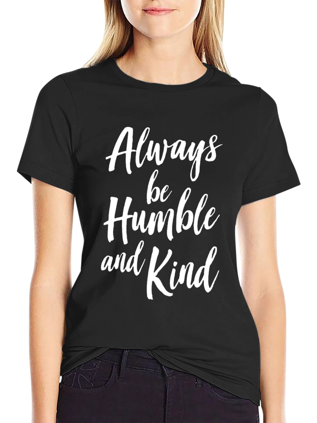 Always Be Humble and Kind Black T-Shirt