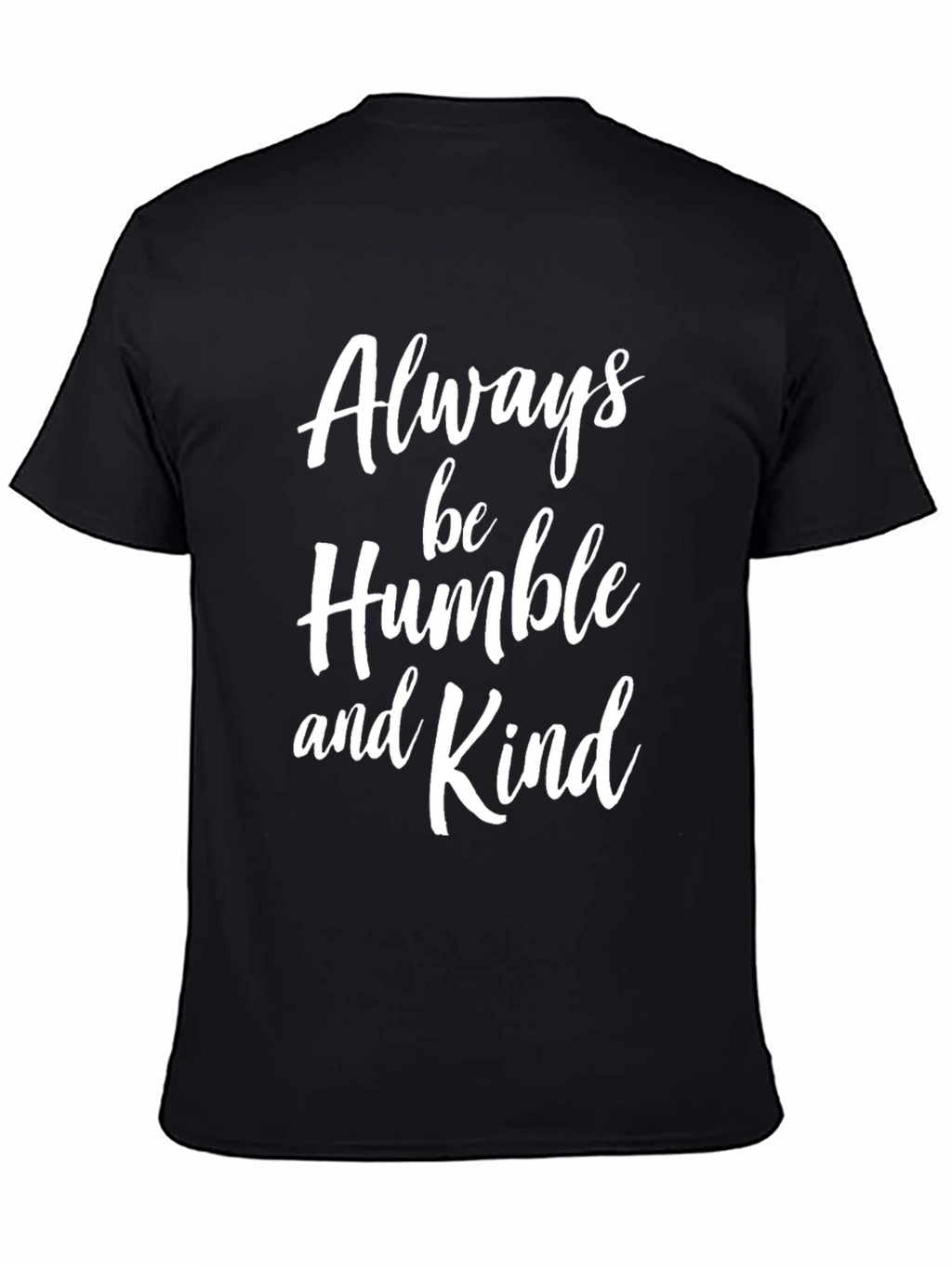 Always Be Humble and Kind Black T-Shirt