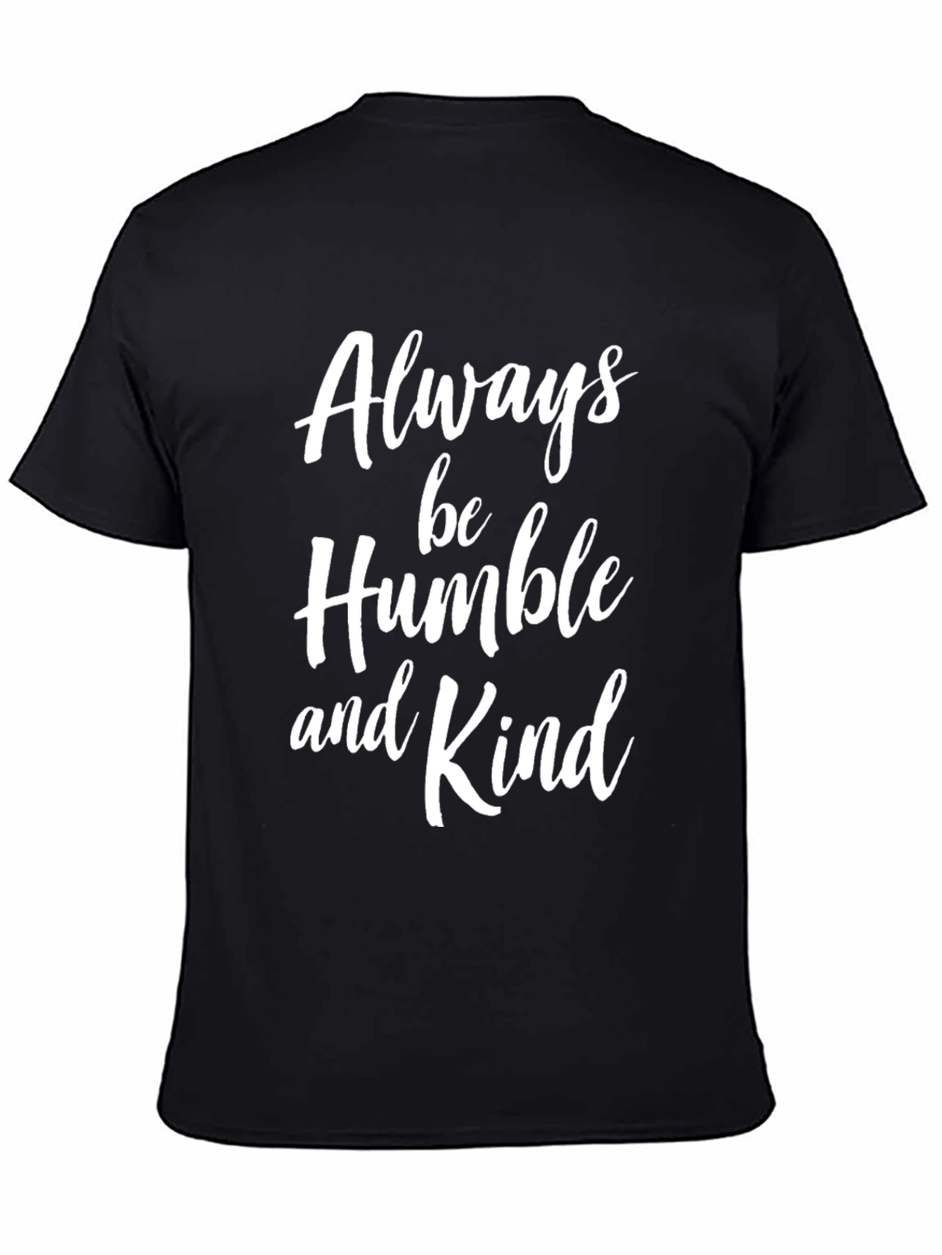 Always Be Humble and Kind Black T-Shirt