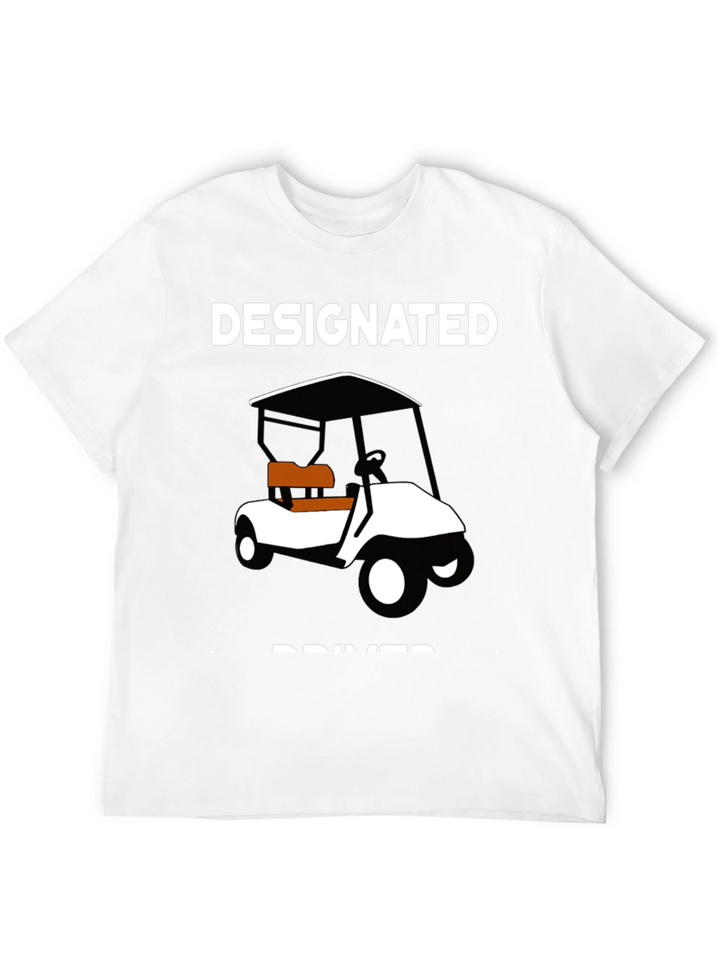Designated Driver Golf Cart T-Shirt
