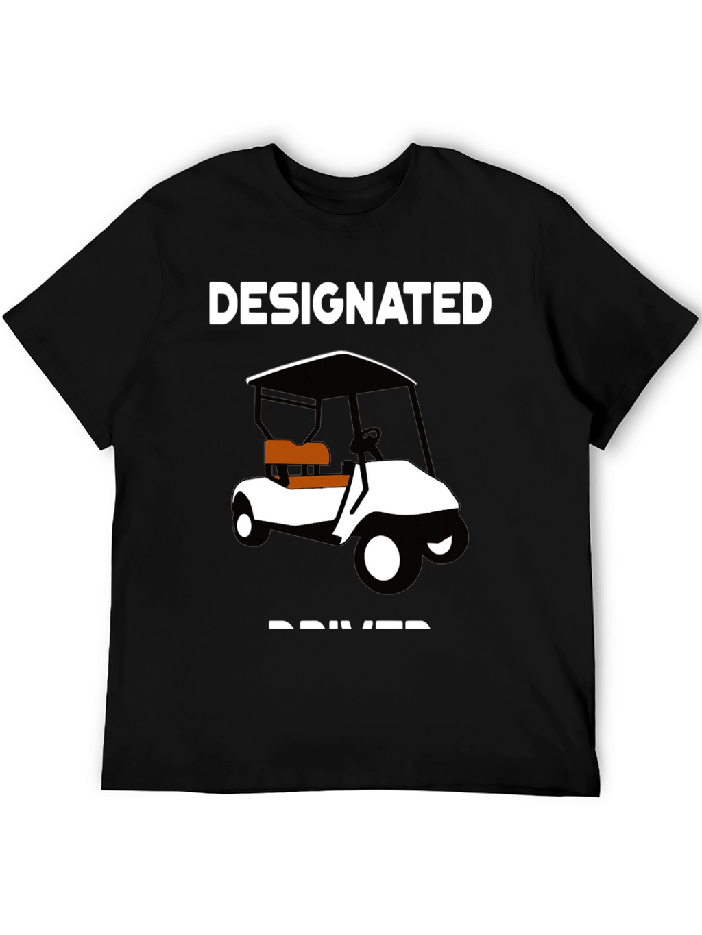 Designated Driver Golf Cart T-Shirt