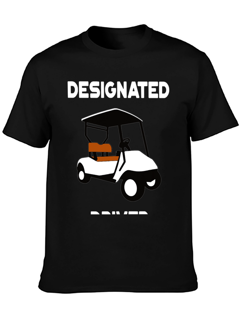 Designated Driver Golf Cart T-Shirt