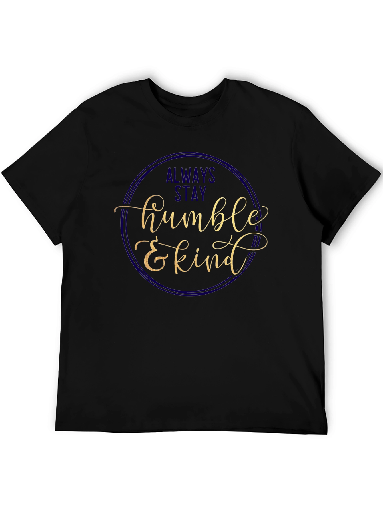 Always Stay Humble & Kind Graphic Tee